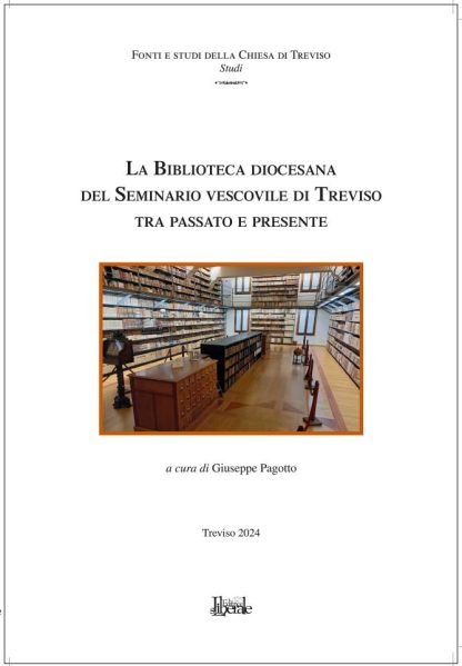 La biblioteca diocesana del Seminario vescovile di Treviso tra passato e presente