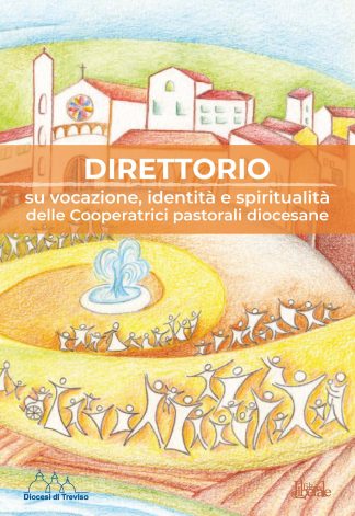 DIRETTORIO su vocazione, identità e spiritualità delle Cooperatrici pastorali diocesane